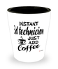 Funny 3D Technician Shotglass Instant 3D Technician Just Add Coffee