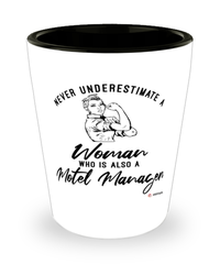 Motel Manager Shotglass Never Underestimate A Woman Who Is Also A Motel Manager Shot Glass
