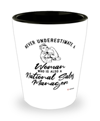 National Sales Manager Shotglass Never Underestimate A Woman Who Is Also A National Sales Manager Shot Glass