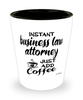 Funny Business Law Attorney Shotglass Instant Business Law Attorney Just Add Coffee