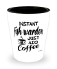 Funny Fish Warden Shotglass Instant Fish Warden Just Add Coffee