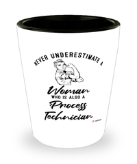 Process Technician Shotglass Never Underestimate A Woman Who Is Also A Process Tech Shot Glass