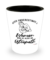 Osteopath Shotglass Never Underestimate A Woman Who Is Also An Osteopath Shot Glass