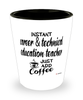 Funny CTE Teacher Shotglass Instant Career & Technical Education CTE Teacher Just Add Coffee