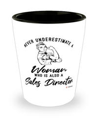 Sales Director Shotglass Never Underestimate A Woman Who Is Also A Sales Director Shot Glass