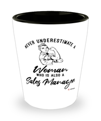Sales Manager Shotglass Never Underestimate A Woman Who Is Also A Sales Manager Shot Glass