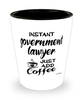 Funny Government Lawyer Shotglass Instant Government Lawyer Just Add Coffee