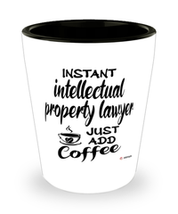 Funny Intellectual Property Lawyer Shotglass Instant Intellectual Property Lawyer Just Add Coffee