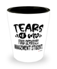 Funny Food Services Management Professor Teacher Shotglass Tears Of My Food Services Management Students
