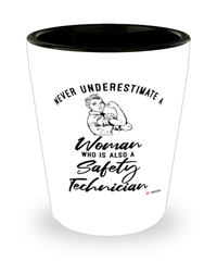Safety Technician Shotglass Never Underestimate A Woman Who Is Also A Safety Tech Shot Glass