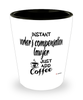 Funny Worker's Compensation Lawyer Shotglass Instant Worker's Compensation Lawyer Just Add Coffee