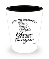Surgeon Shotglass Never Underestimate A Woman Who Is Also A Surgeon Shot Glass