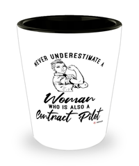Contract Pilot Shotglass Never Underestimate A Woman Who Is Also A Contract Pilot Shot Glass