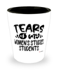 Funny Women's Studies Professor Teacher Shotglass Tears Of My Women's Studies Students