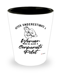 Corporate Pilot Shotglass Never Underestimate A Woman Who Is Also A Corporate Pilot Shot Glass