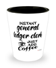 Funny General Ledger Clerk Shotglass Instant General Ledger Clerk Just Add Coffee
