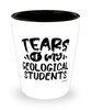 Funny Geological Professor Teacher Shotglass Tears Of My Geological Students