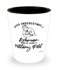 Military Pilot Shotglass Never Underestimate A Woman Who Is Also A Military Pilot Shot Glass