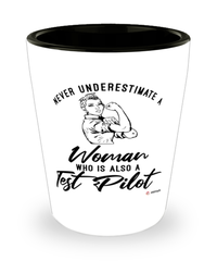 Test Pilot Shotglass Never Underestimate A Woman Who Is Also A Test Pilot Shot Glass