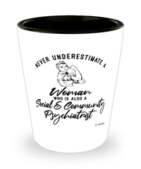 Social Community Psychiatrist Shotglass Never Underestimate A Woman Who Is Also A Social Community Psychiatrist Shot Glass