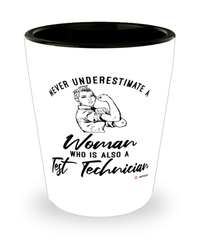 Test Technician Shotglass Never Underestimate A Woman Who Is Also A Test Tech Shot Glass