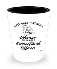 Correctional Officer Shotglass Never Underestimate A Woman Who Is Also A Correctional Officer Shot Glass