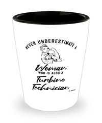 Turbine Technician Shotglass Never Underestimate A Woman Who Is Also A Turbine Tech Shot Glass