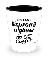 Funny Bioprocess Engineer Shotglass Instant Bioprocess Engineer Just Add Coffee
