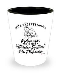 Wastewater Treatment Plant Technician Shotglass Never Underestimate A Woman Who Is Also A Wastewater Treatment Plant Tech Shot Glass