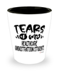 Funny Healthcare Administration Professor Teacher Shotglass Tears Of My Healthcare Administration Students