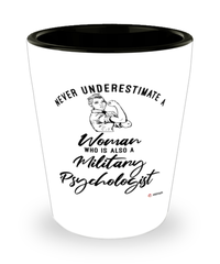 Military Psychologist Shotglass Never Underestimate A Woman Who Is Also A Military Psychologist Shot Glass