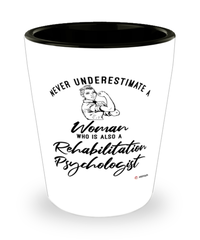 Rehabilitation Psychologist Shotglass Never Underestimate A Woman Who Is Also A Rehabilitation Psychologist Shot Glass