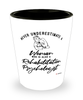 Rehabilitation Psychologist Shotglass Never Underestimate A Woman Who Is Also A Rehabilitation Psychologist Shot Glass