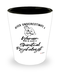 Spiritual Psychologist Shotglass Never Underestimate A Woman Who Is Also A Spiritual Psychologist Shot Glass