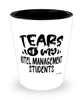 Funny Hotel Management Professor Teacher Shotglass Tears Of My Hotel Management Students