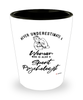 Sport Psychologist Shotglass Never Underestimate A Woman Who Is Also A Sport Psychologist Shot Glass