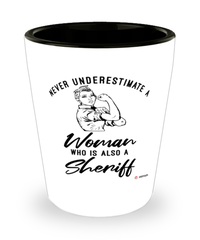 Sheriff Shotglass Never Underestimate A Woman Who Is Also A Sheriff Shot Glass