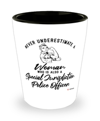 Special Jurisdiction Police Shotglass Never Underestimate A Woman Who Is Also A Special Jurisdiction Police Officer Shot Glass