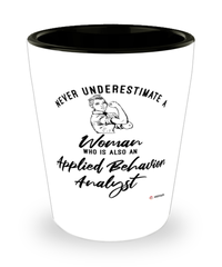 Applied Behavior Analyst Shotglass Never Underestimate A Woman Who Is Also An Applied Behavior Analyst Shot Glass