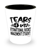 Funny International Business Management Professor Teacher Shotglass Tears Of My International Business Management Students