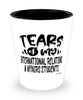 Funny International Relations Affairs Professor Teacher Shotglass Tears Of My International Relations Affairs Students