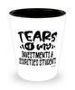 Funny Investments Securities Professor Teacher Shotglass Tears Of My Investments Securities Students