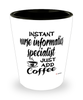 Funny Nurse Informatics Specialist Shotglass Instant Nurse Informatics Specialist Just Add Coffee