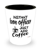 Funny Loan Officer Shotglass Instant Loan Officer Just Add Coffee