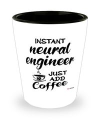 Funny Neural Engineer Shotglass Instant Neural Engineer Just Add Coffee