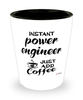 Funny Power Engineer Shotglass Instant Power Engineer Just Add Coffee