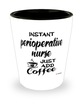 Funny Perioperative Nurse Shotglass Instant Perioperative Nurse Just Add Coffee