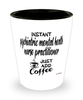 Funny PMHNP Shotglass Instant Psychiatric Mental Health Nurse Practitioner Just Add Coffee