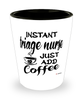 Funny Triage Nurse Shotglass Instant Triage Nurse Just Add Coffee