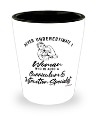 Curriculum Instruction Specialist Shotglass Never Underestimate A Woman Who Is Also A Curriculum Instruction Specialist Shot Glass